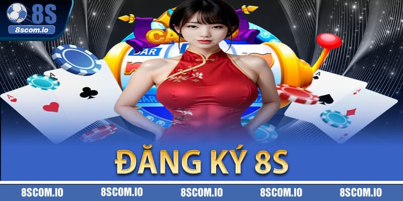 Đăng Ký 8S