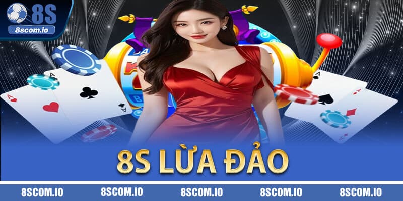 8S Lừa Đảo