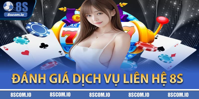 Đánh giá dịch vụ liên hệ 8S