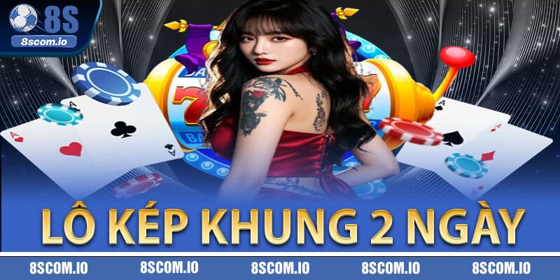 Lô Kép Khung 2 Ngày