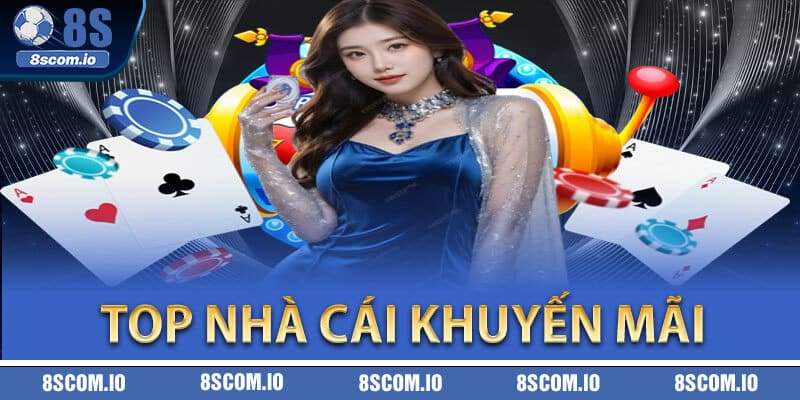 Top Nhà Cái Khuyến Mãi